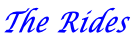 The Rides